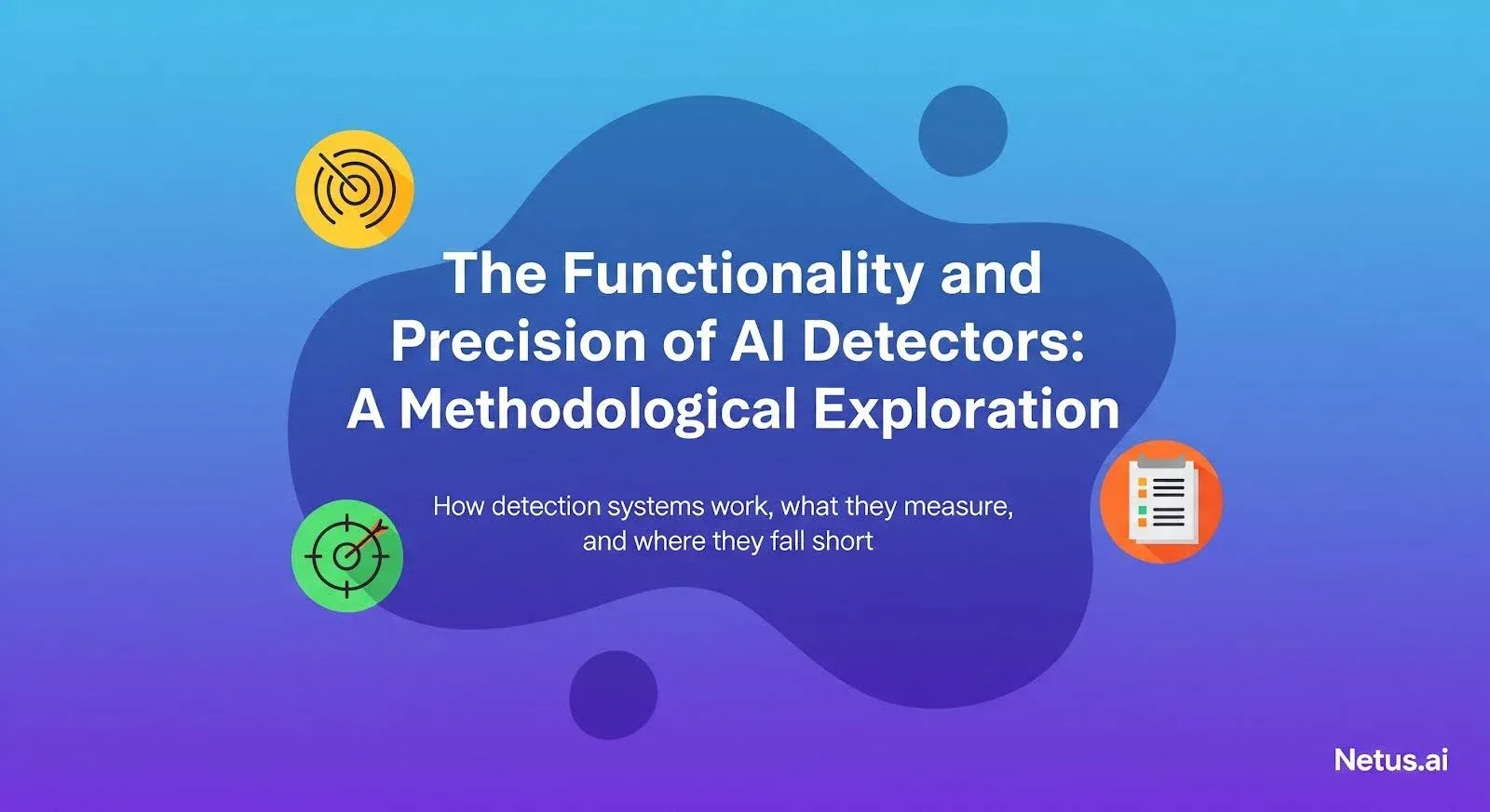 The functionality and precision of AI detectors: A methodological exploration, NetusAI