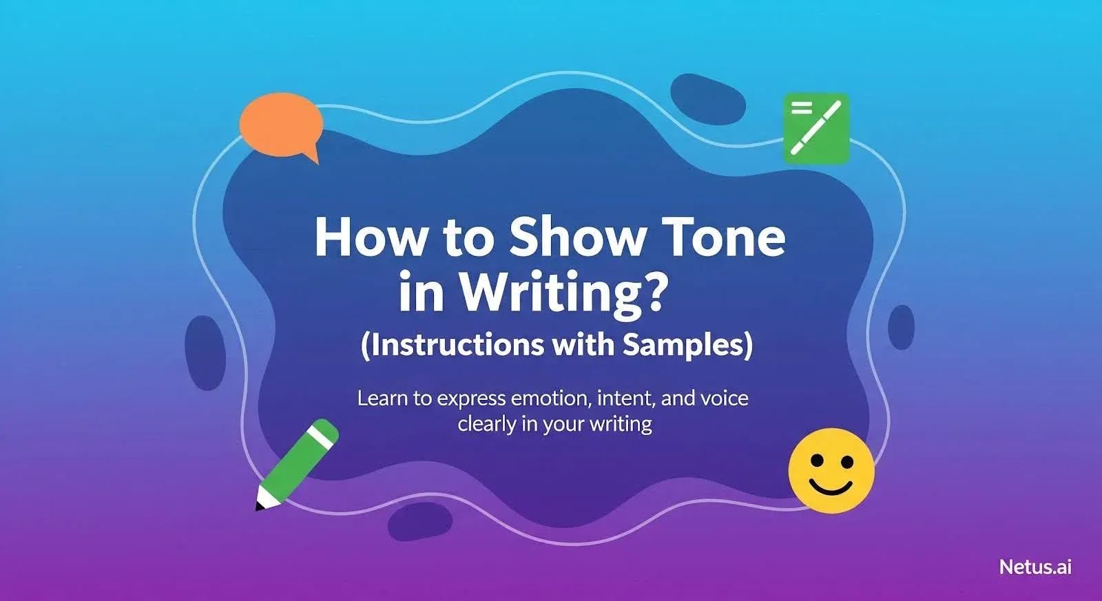 How to show tone in writing? (Instructions with samples)