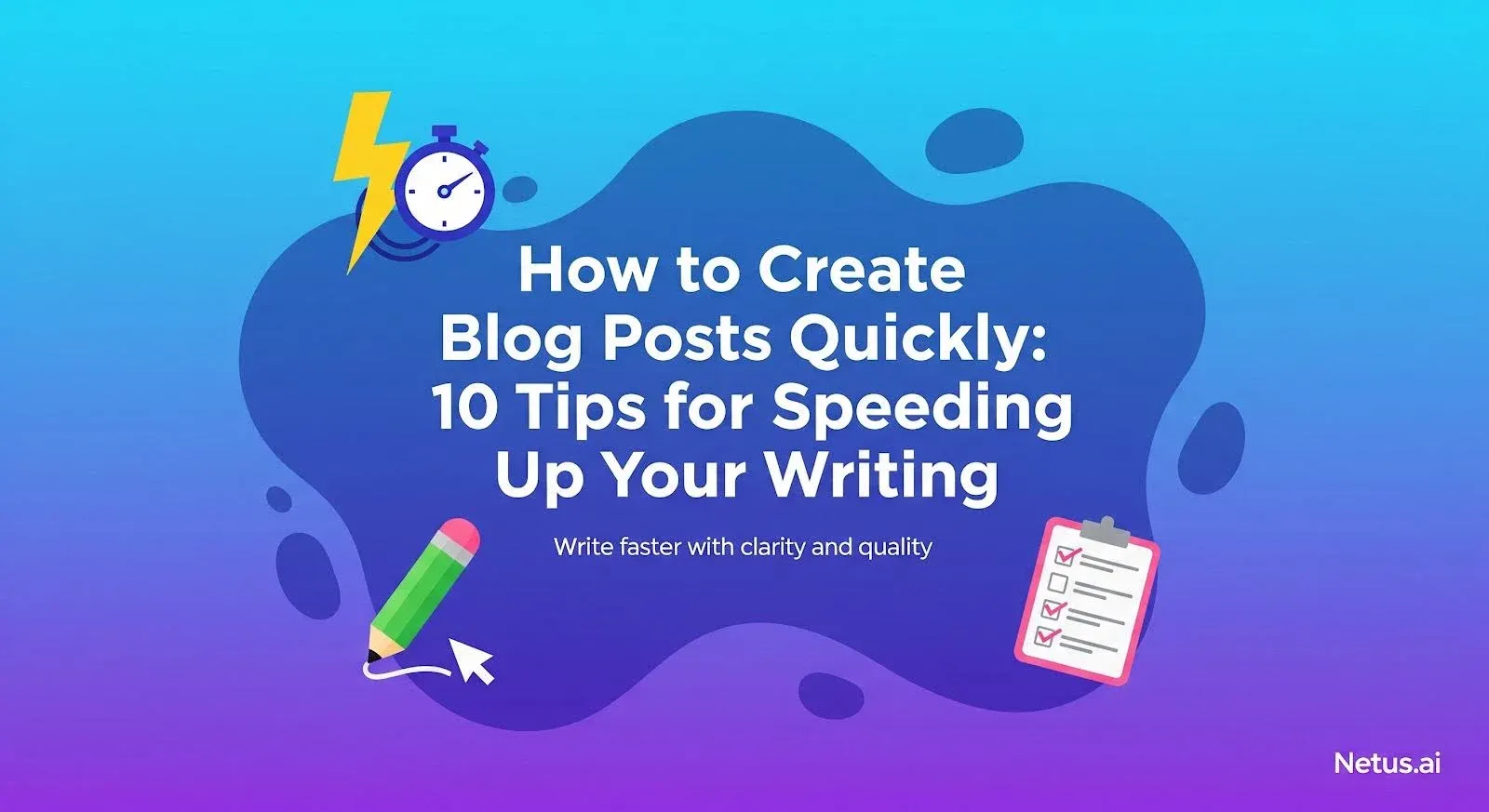 How to create blog posts quickly. NetusAI.