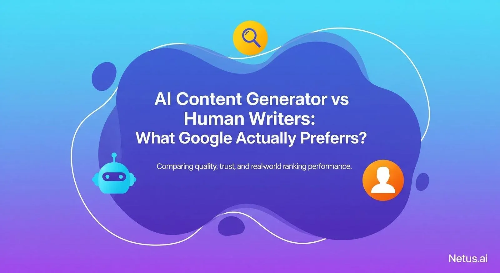 AI content generator vs human writers, NetusAI