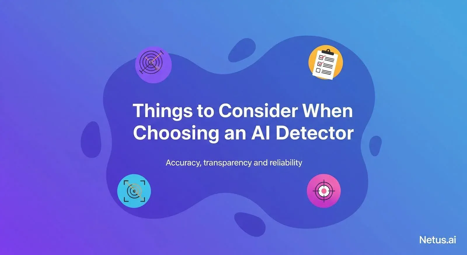 Things to consider when choosing an AI detector
