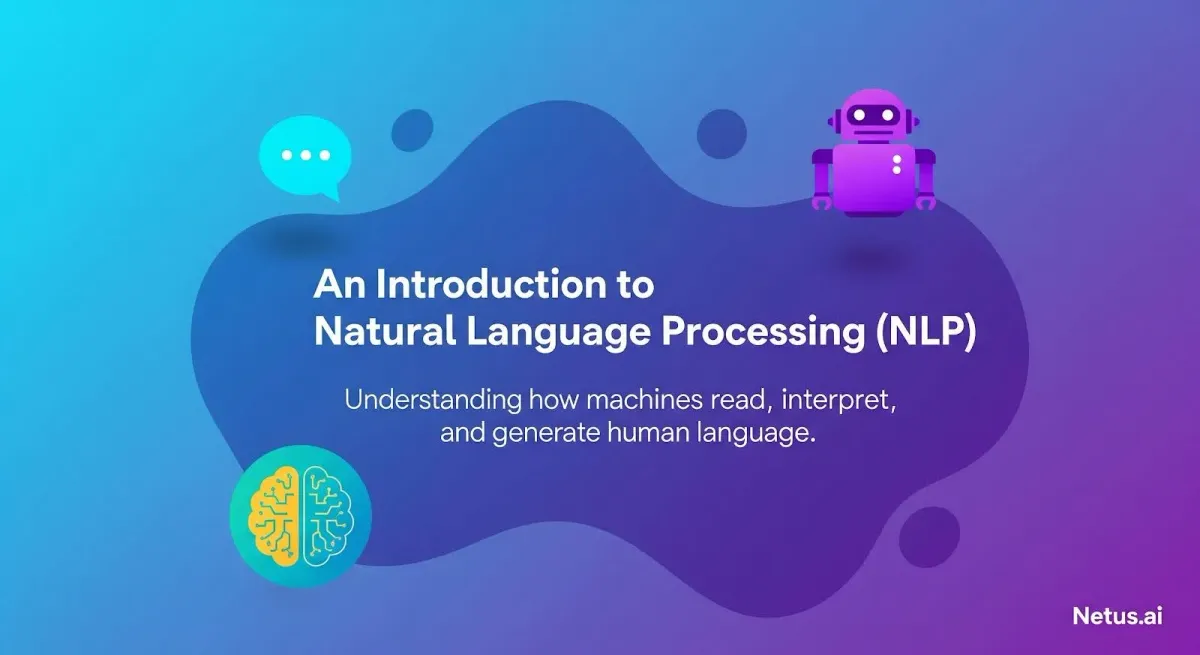 An introduction to natural language processing (NLP), NetusAI