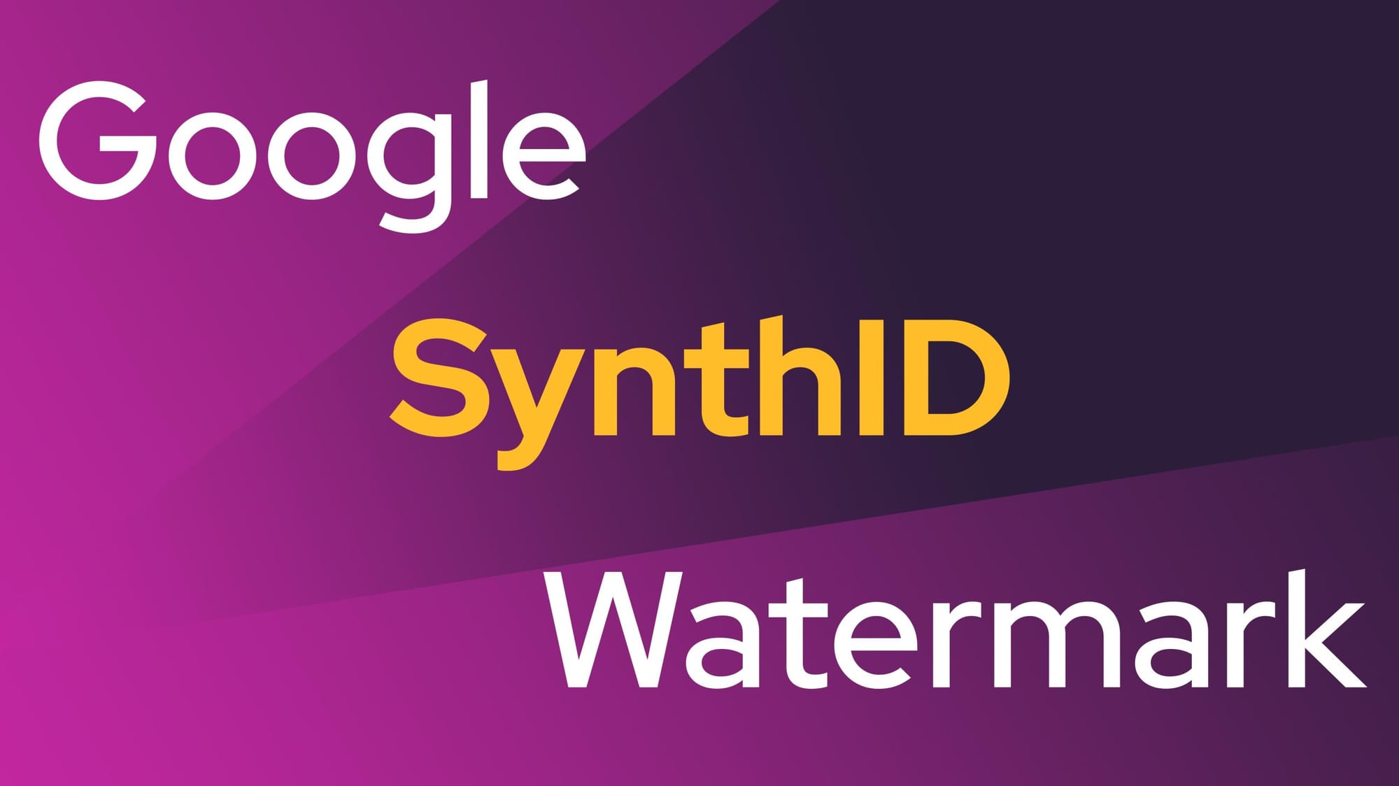 Google SynthID AI Watermark - What To Know
