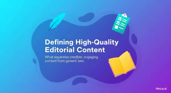 Defining high-quality editorial content, NetusAI