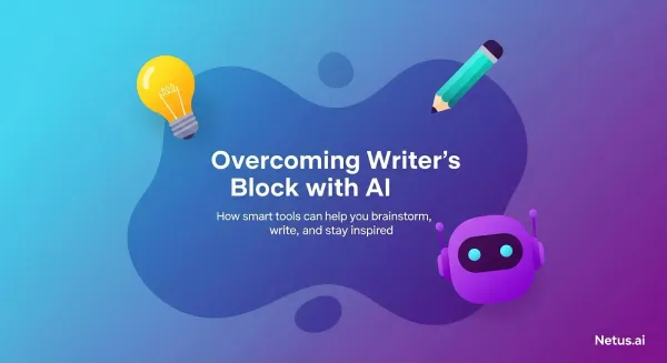 Overcoming Writer's Block with AI, NetusAI