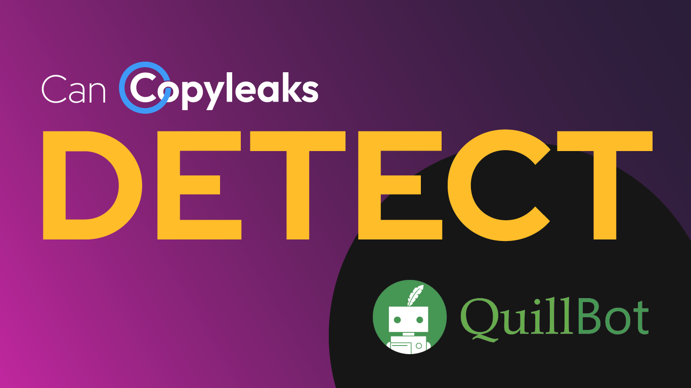 Can Copyleaks Detect Quillbot?