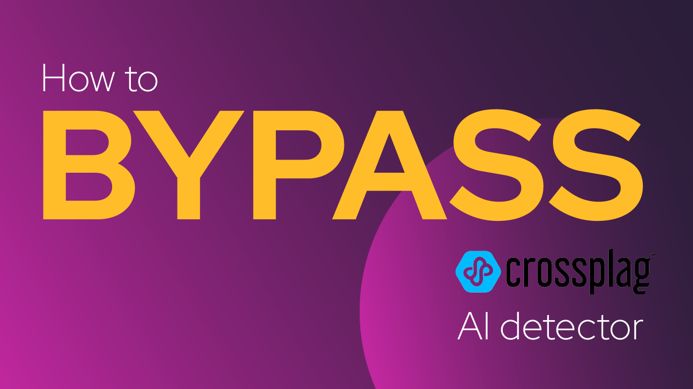 How To Bypass Crossplag AI Detector