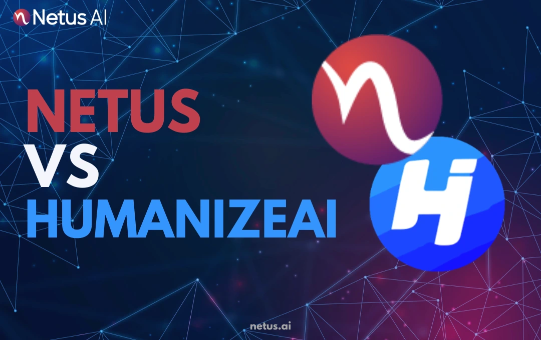 Netus vs. HumanizeAI
