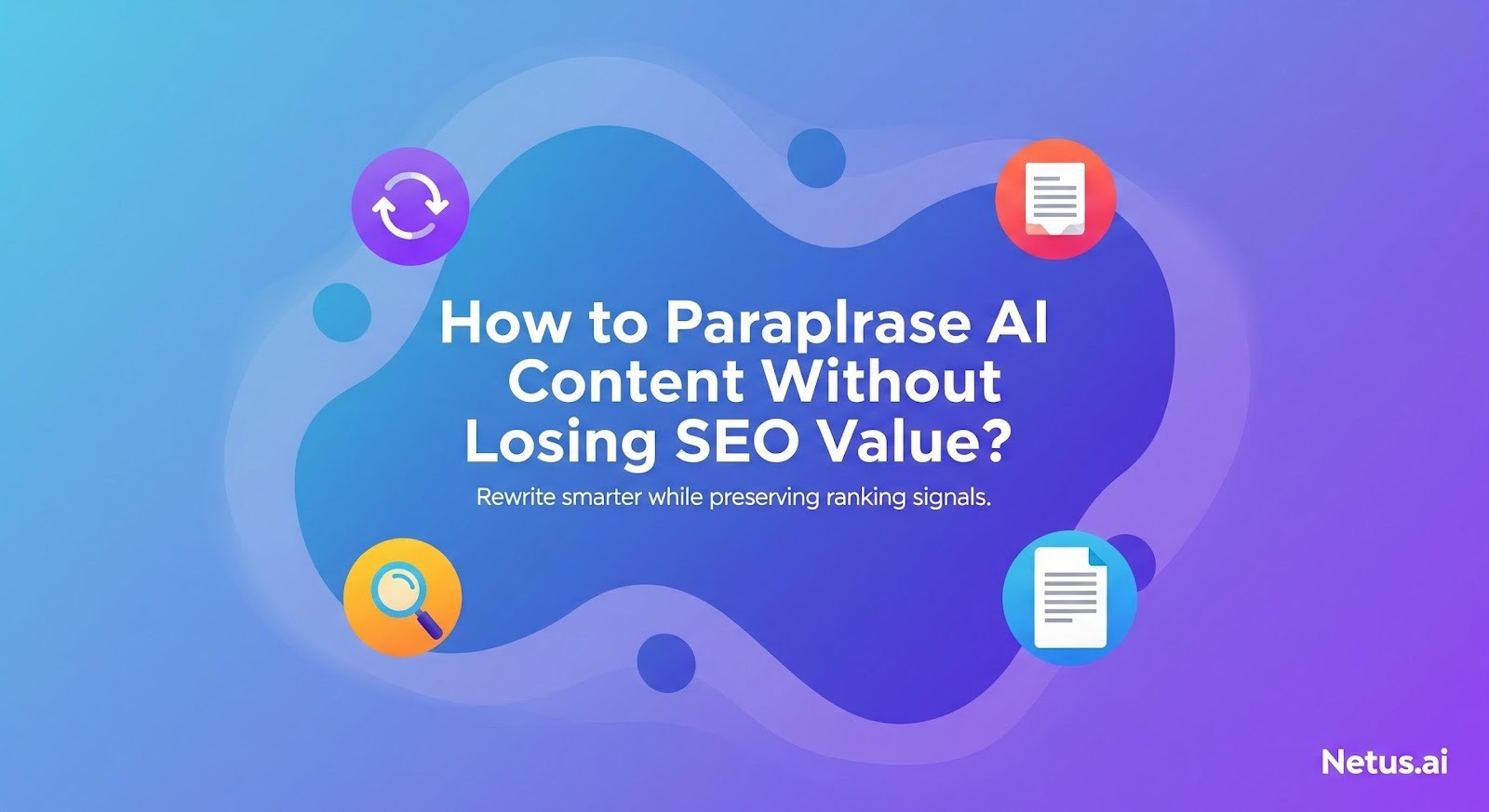 How to paraphrase AI content without losing SEO value?