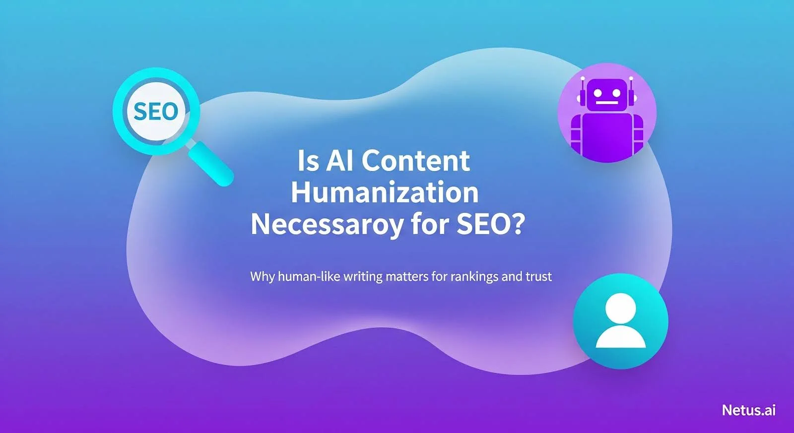 Is AI content humanization necessary for SEO?