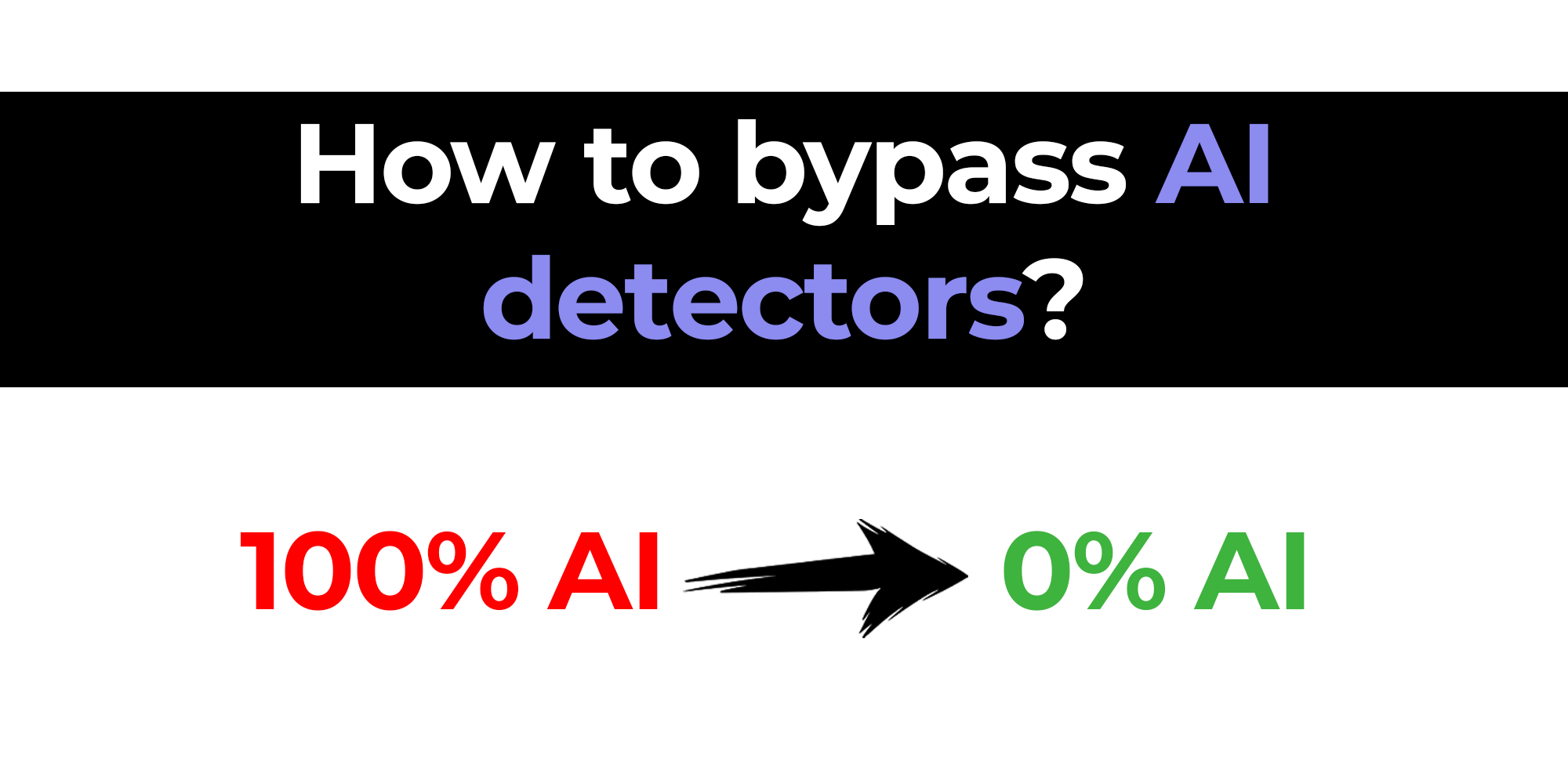 how to bypass ai detection
