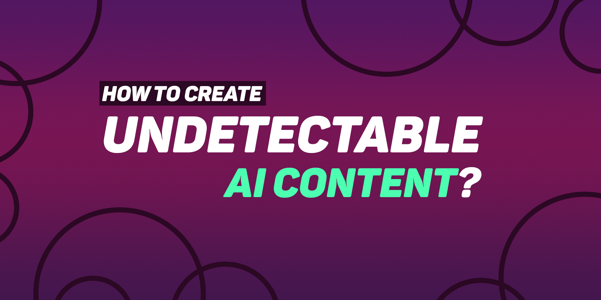 How to Make AI Generated Text Undetectable