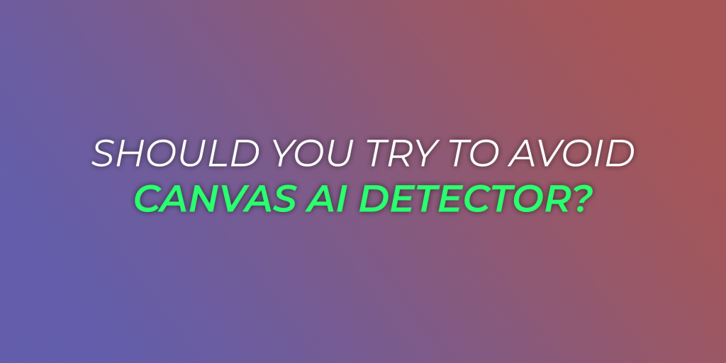 How to avoid getting caught canvas ai