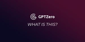 GPTZero Review: Is It Reliable and Accurate? - Netus AI