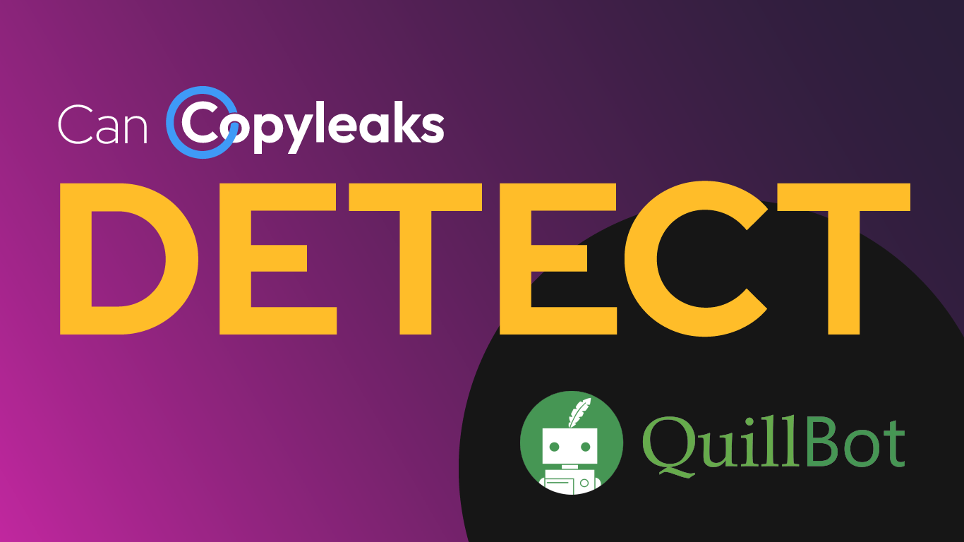 Can Copyleaks Detect Quillbot