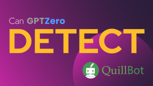 Can Gpt Zero Detect Quillbot