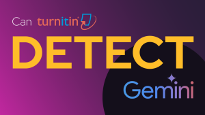 Can Turnitin Detect Gemini