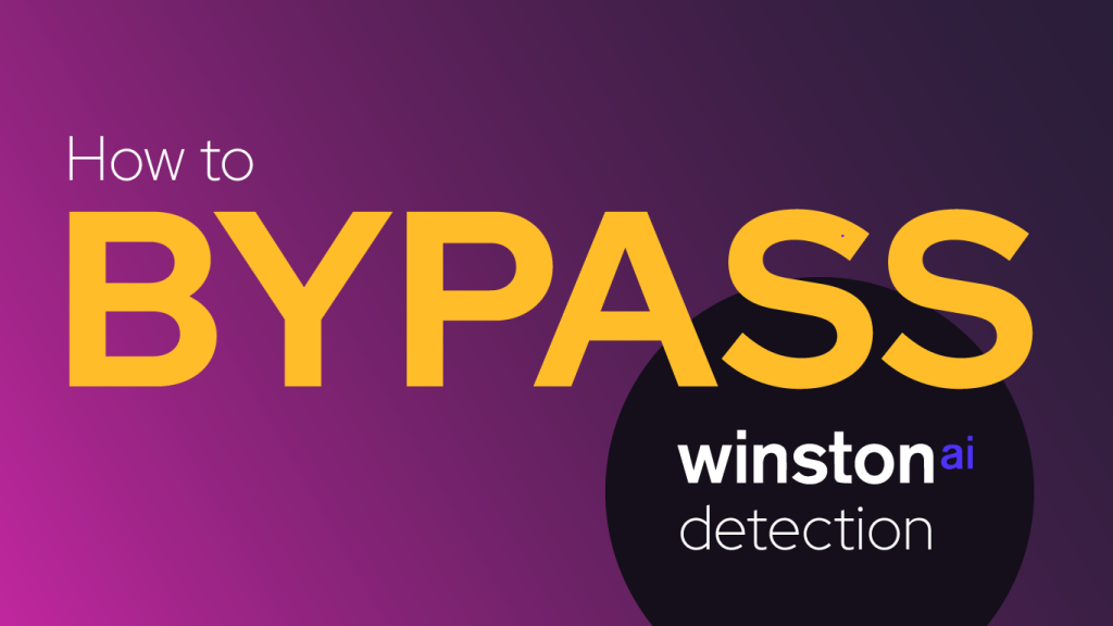 How To Bypass Winston Ai Detection