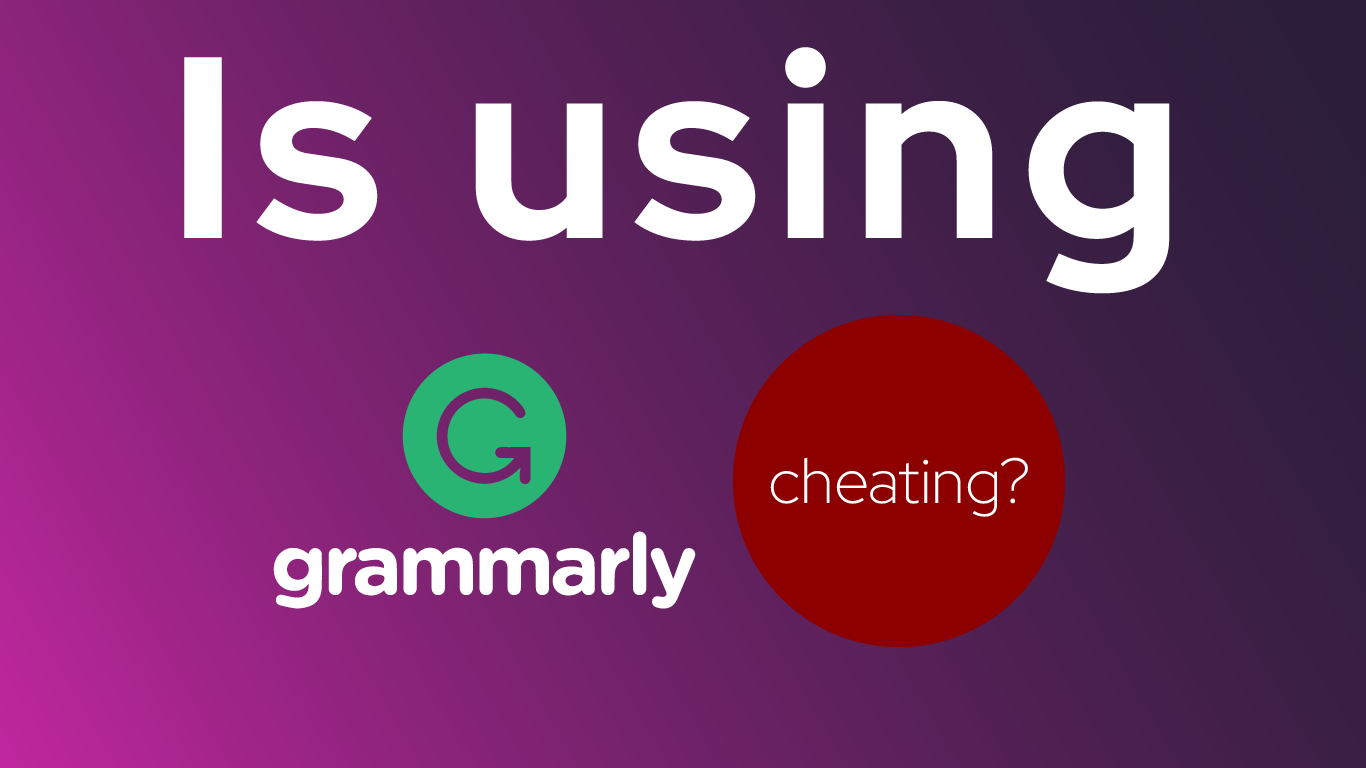 Is Using Grammarly Cheating