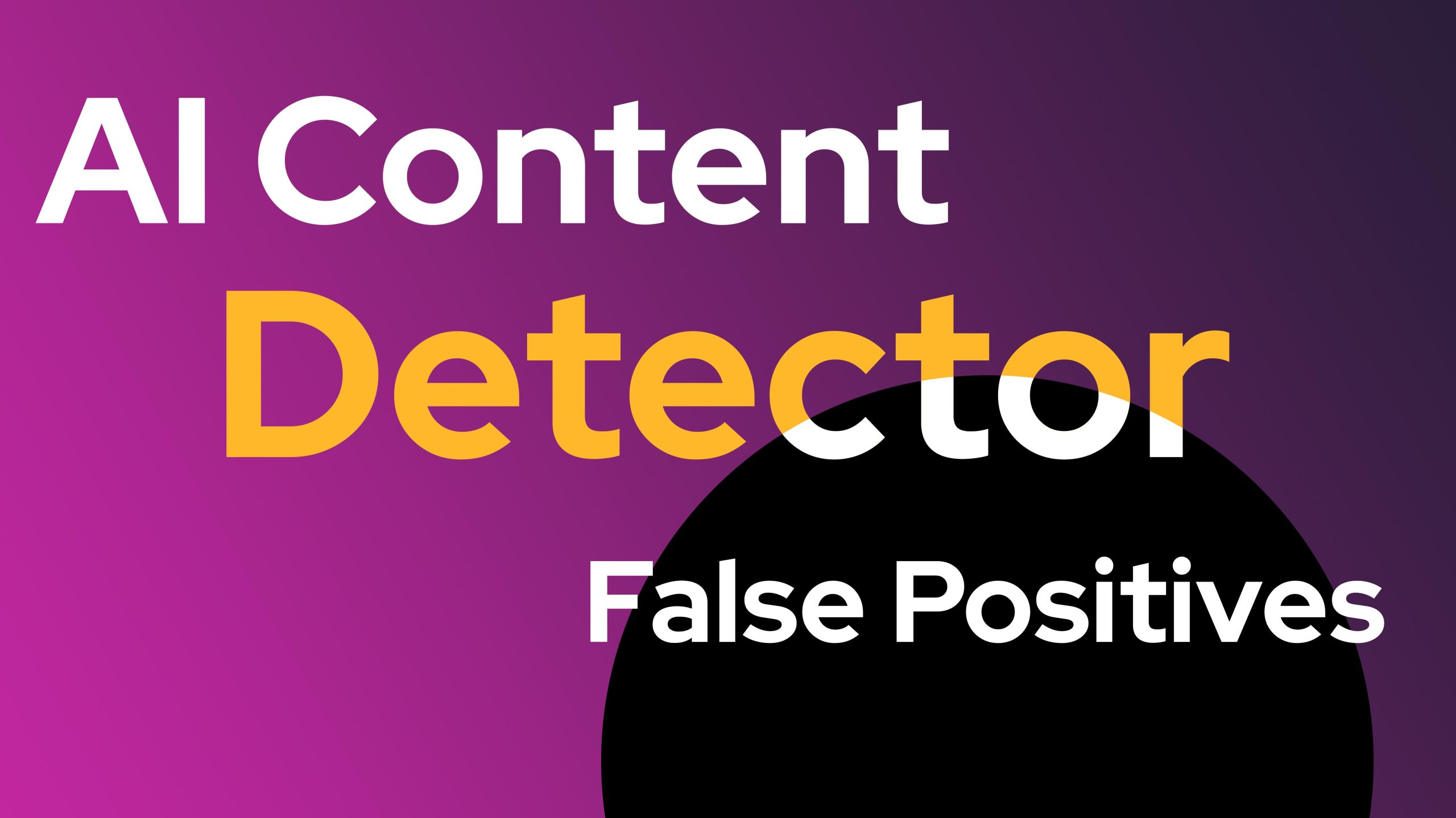 AI Content Detector False Positives