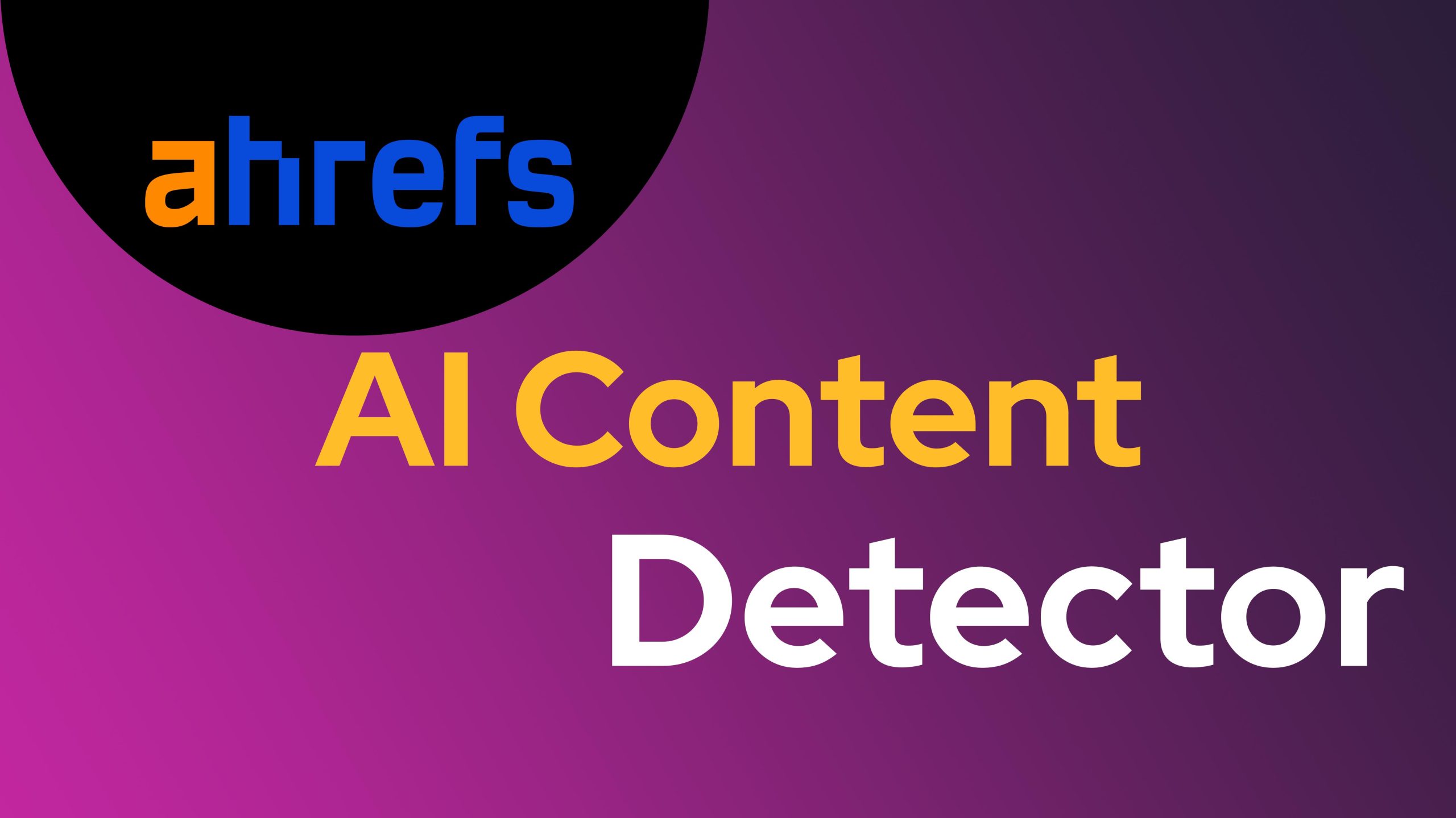 Ahrefs Free AI Content Detector analysis