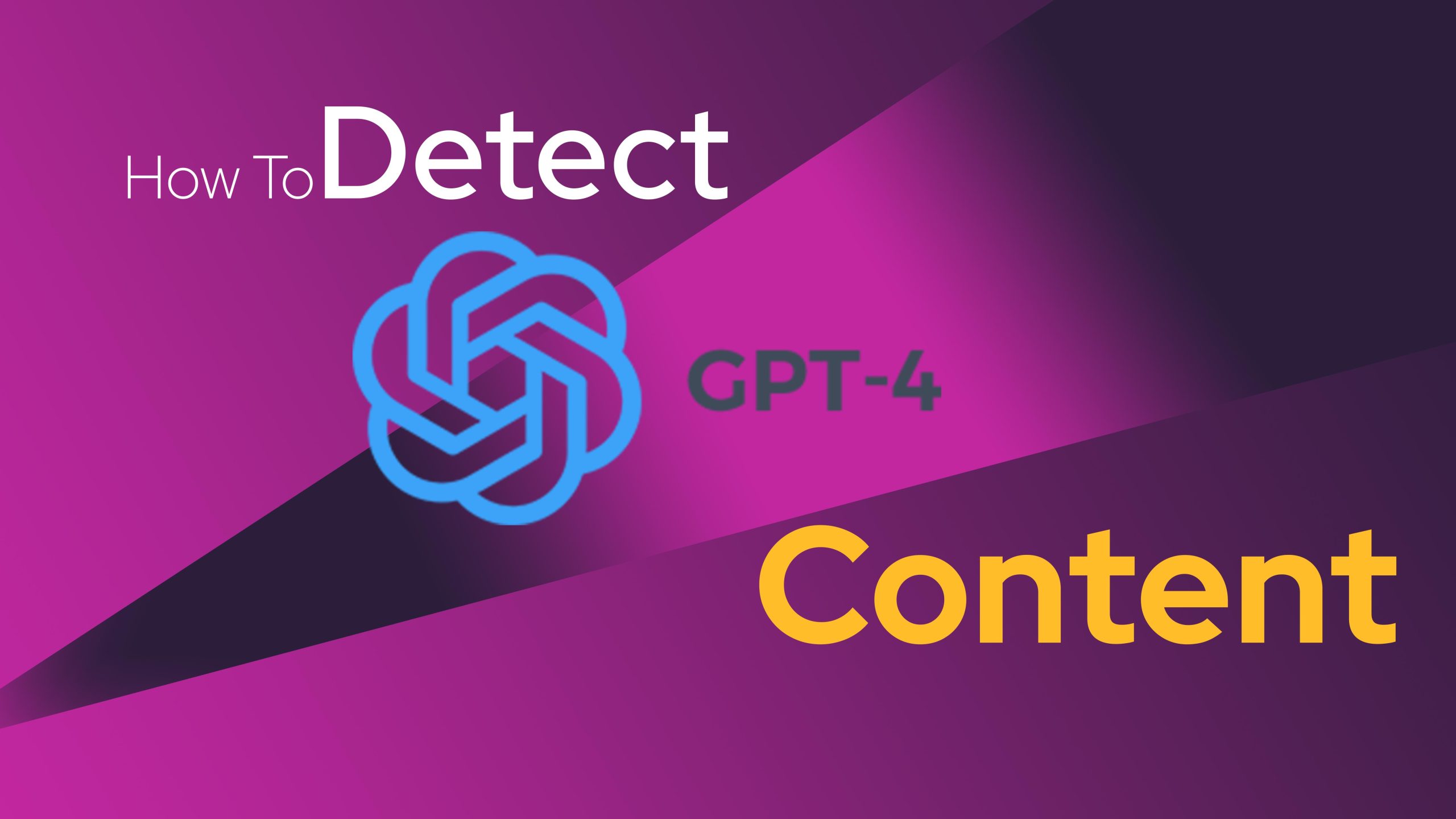 How To Detect GPT-4 Content