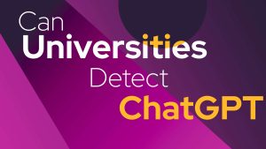 Can Universities Detect ChatGPT