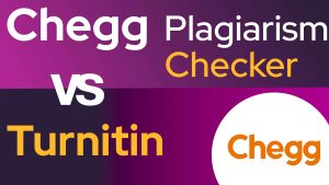 Chegg Plagiarism Checker vs Turnitin