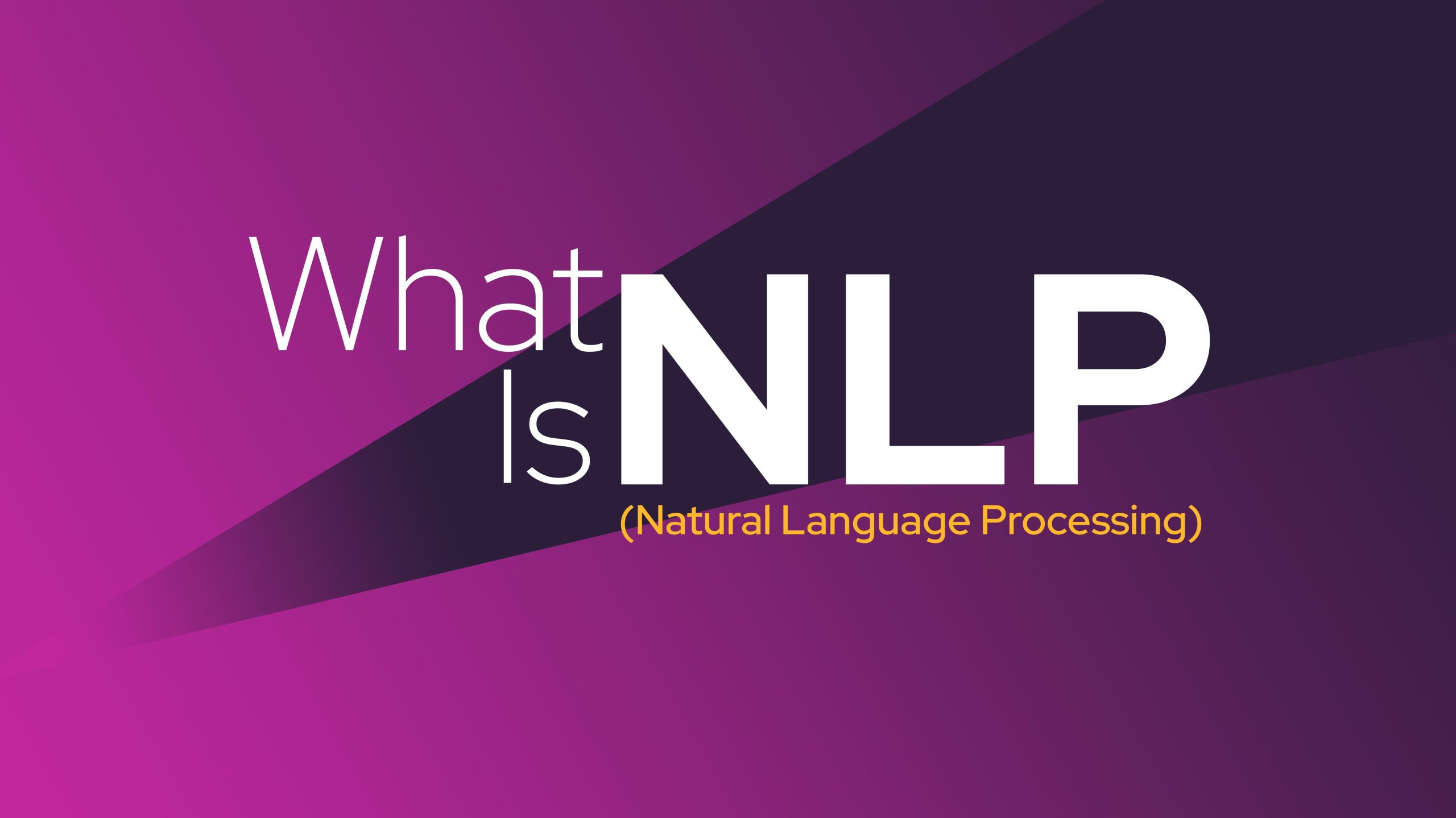 What is Natural Language Processing