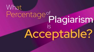 What percent of plagiarism is acceptable